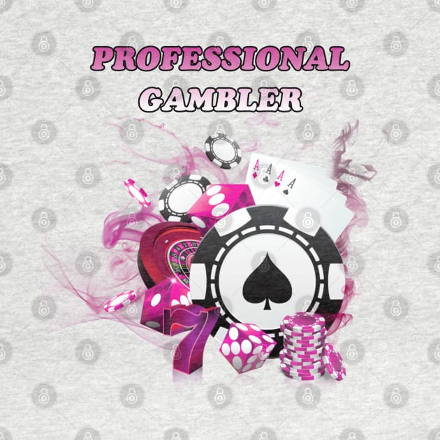 Professional Gambler by YungBick